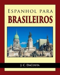  J. C. DaCosta - Espanhol para Brasileiros.