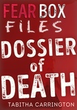  Tabitha Carrington - Fear Box Files: Dossier of Death.