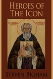  Steven Bigham - Heroes of the Icon.