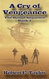  Robert E. Taylor - A Cry Of Vengeance - The Humal Sequence, #4.