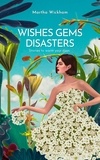  Martha Wickham - Wishes, Gems, Disasters.