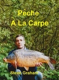  Steve Graham - Pêche À La Carpe.