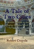  Robert Crayola - A Tale of Two Cities: A Reader's Guide to the Charles Dickens Novel.