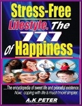  A K Peter - Stress-free Lifestyle. The 777 of Happiness.