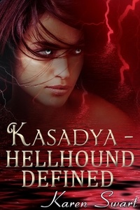  Karen Swart - Kasadya Hellhound Defined - Kasadya, #4.