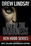  Drew Lindsay - Out of the Darkness - Ben Hood Thrillers, #19.