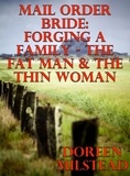  Doreen Milstead - Mail Order Bride: Forging A Family – The Fat Man &amp; The Thin Woman.