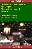  Michael Shaw - Christmas Sheet Music For Organ Piano &amp; Keyboard Book 3.