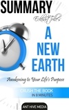  AntHiveMedia - Eckhart Tolle's A New Earth Awakening to Your Life's Purpose Summary.