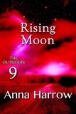  Anna Harrow - Rising Moon - The Outsiders, #9.