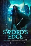  L. S. King - Sword's Edge - Sword's Edge Chronicles, #1.