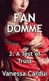  Vanessa Cardui - A Test of Trust - Fan Domme, #3.