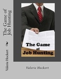  Valerie Hockert, PhD - The Game of Job Hunting.