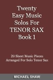  Michael Shaw - Twenty Easy Music Solos For Tenor Sax Book 1 - Woodwind Solo's Sheet Music, #13.