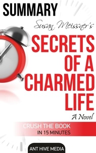  AntHiveMedia - Susan Meissner's Secrets of a Charmed Life  Summary.