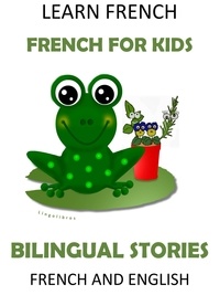 LingoLibros - Learn French: French for Kids - Bilingual Stories in English and French.