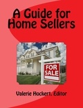 Valerie Hockert, PhD - A Guide for Home Sellers.