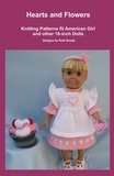  Ruth Braatz - Hearts and Flowers, Knitting Patterns fit American Girl and other 18-Inch Dolls.