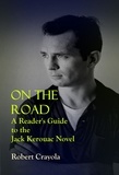 Robert Crayola - On the Road: A Reader's Guide to the Jack Kerouac Novel.