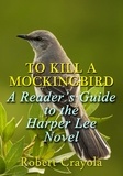  Robert Crayola - To Kill a Mockingbird: A Reader's Guide to the Harper Lee Novel.