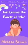  Melissa Brown - Jael Learns the Power of 'No'.
