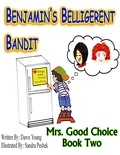  Dawn Renee Young - Benjamin's Belligerent Bandit - Mrs. Good Choice, #2.