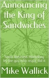  Mike Wallick - Announcing the King of Sandwiches!.