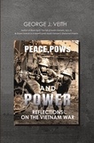  George J. Veith - Peace, POWs, and Power: Reflections on the Vietnam War.