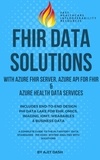  AJIT DASH - Fhir Data Solutions With Azure Fhir Server, Azure Api For Fhir &amp; Azure Health Data Services - 1, #1.