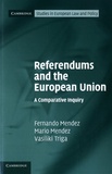 Fernando Mendez et Mario Mendez - Referendums and the European Union - A Comparative Inquiry.