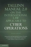 Michael-N Schmitt et Liis Vihul - Tallinn Manual 2.0 on the International Law Applicable to Cyber Operations.