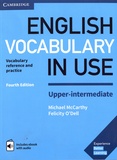 Michael McCarthy et Felicity O'Dell - English Vocabulary in Use Upper-intermediate - Vocabulary reference and practice with answers and ebook.