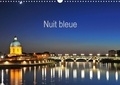 Patrice Thébault - Nuit bleue (Calendrier mural 2017 DIN A3 horizontal) - Monuments de nuit (Calendrier mensuel, 14 Pages ).