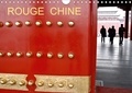 Jean-Luc Rollier - ROUGE CHINE (Calendrier mural 2017 DIN A4 horizontal) - La Chine et son rouge omniprésent (Calendrier mensuel, 14 Pages ).
