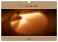 Marie-ange Pagnon - CALVENDO Art  : Art, arôme café (Calendrier mural 2024 DIN A3 vertical), CALVENDO calendrier mensuel - De subtiles oeuvres d'art abstraites aux arômes de café..
