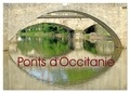 Patrice Thébault - CALVENDO Places  : Ponts d'Occitanie (Calendrier mural 2024 DIN A3 vertical), CALVENDO calendrier mensuel - Ponts et viaducs en Occitanie.