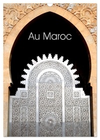 Patrice Thébault - CALVENDO Places  : Au Maroc (Calendrier mural 2024 DIN A3 horizontal), CALVENDO calendrier mensuel - Le style marocain dans l'architecture et la décoration.