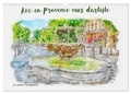 Sudpastel Sudpastel - CALVENDO Art  : Aix-en-Provence vues d'artiste (Calendrier mural 2024 DIN A3 vertical), CALVENDO calendrier mensuel - Série de 12 tableaux, créations originales de vues d'Aix-en-Provence..