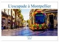 Euloge Ak - CALVENDO Places  : L'escapade à Montpellier (Calendrier mural 2024 DIN A3 vertical), CALVENDO calendrier mensuel - Une balade dans la lumineuse ville de Montpellier.