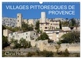 Chris Hellier - CALVENDO Places  : Villages Pittoresques de Provence (Calendrier mural 2024 DIN A3 vertical), CALVENDO calendrier mensuel - Magnifiques photos de certains des plus beaux villages de Provence..