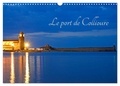 Patrice Thébault - CALVENDO Places  : Le port de Collioure (Calendrier mural 2024 DIN A3 vertical), CALVENDO calendrier mensuel - Un fort beau port.