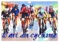 Sudpastel Sudpastel - CALVENDO Sportif  : L'art du cyclisme (Calendrier mural 2024 DIN A4 vertical), CALVENDO calendrier mensuel - Série de 12 tableaux sur l'univers du cylisme..