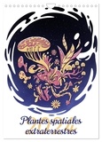 Luca Schmidt - CALVENDO Science  : Plantes spatiales extraterrestres (Calendrier mural 2024 DIN A4 horizontal), CALVENDO calendrier mensuel - Monstres végétaux mythiques de l'espace..