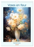 Marie-ange Pagnon - CALVENDO Art  : Vases en fleur (Calendrier mural 2025 DIN A4 horizontal), CALVENDO calendrier mensuel - Plongez dans un monde de beauté florale à travers de magnifiques bouquets éblouissants..
