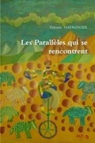 Etienne Haeringer - Les Parallèles qui se rencontrent.