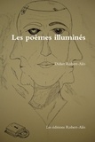 Didier Robert-alès - Les poèmes illuminés.
