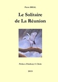 Pierre Brial - Le Solitaire de La Réunion.