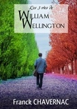 Franck Chavernac - Les 3 vies de William Wellington.