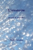 Marie Chevalier - L'exutoire.