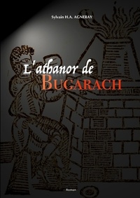 Sylvain h.a. Agneray - L'athanor de Bugarach.